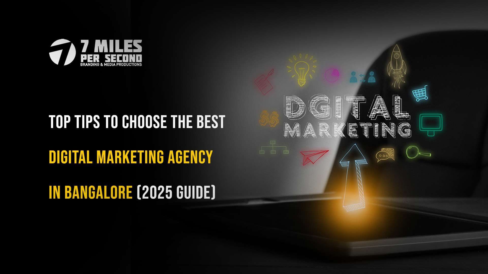 Top Tips to Choose the Best Digital Marketing Agency in Bangalore (2025 Guide)